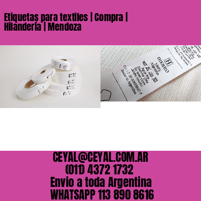 Etiquetas para textiles | Compra | Hilandería | Mendoza