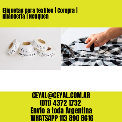 Etiquetas para textiles | Compra | Hilandería | Neuquen