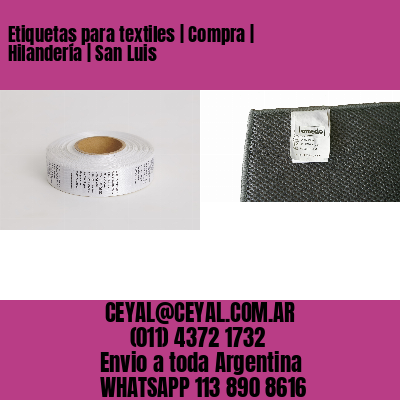 Etiquetas para textiles | Compra | Hilandería | San Luis