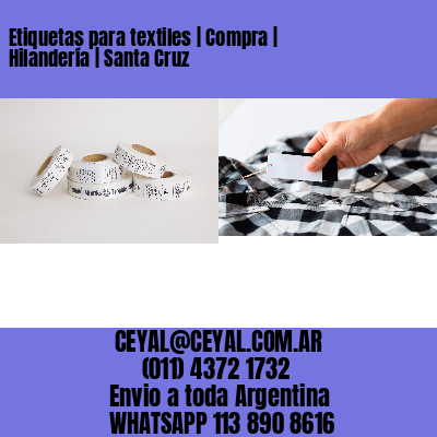 Etiquetas para textiles | Compra | Hilandería | Santa Cruz