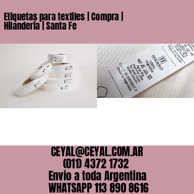 Etiquetas para textiles | Compra | Hilandería | Santa Fe