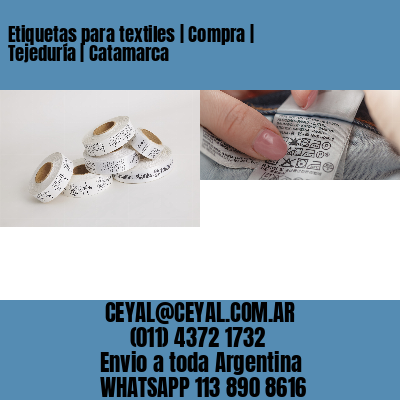 Etiquetas para textiles | Compra | Tejeduría | Catamarca
