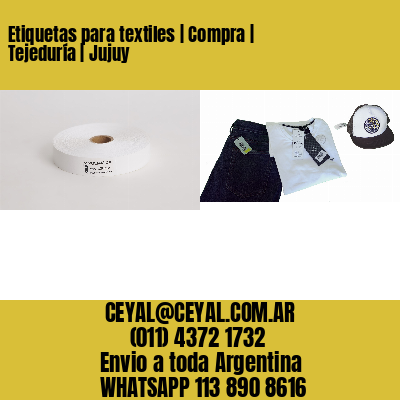 Etiquetas para textiles | Compra | Tejeduría | Jujuy