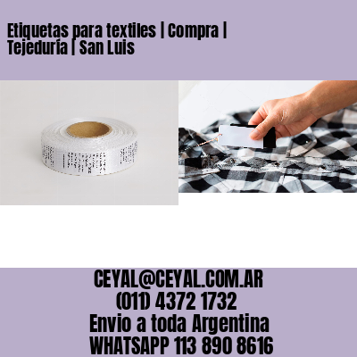 Etiquetas para textiles | Compra | Tejeduría | San Luis