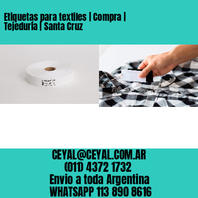 Etiquetas para textiles | Compra | Tejeduría | Santa Cruz