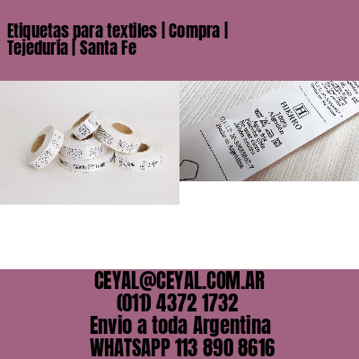 Etiquetas para textiles | Compra | Tejeduría | Santa Fe