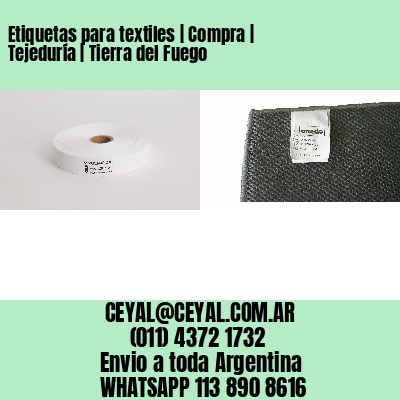 Etiquetas para textiles | Compra | Tejeduría | Tierra del Fuego