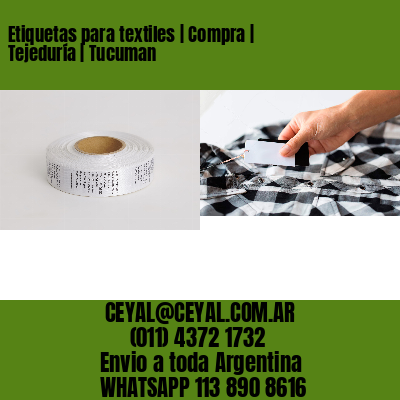 Etiquetas para textiles | Compra | Tejeduría | Tucuman