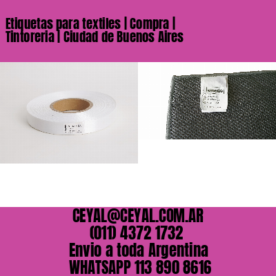 Etiquetas para textiles | Compra | Tintoreria | Ciudad de Buenos Aires