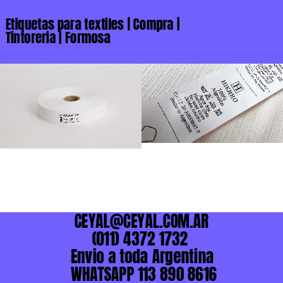 Etiquetas para textiles | Compra | Tintoreria | Formosa