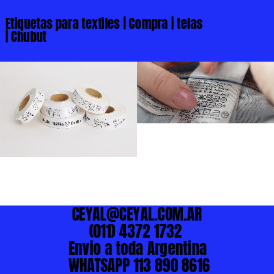 Etiquetas para textiles | Compra | telas | Chubut