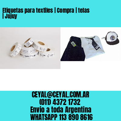 Etiquetas para textiles | Compra | telas | Jujuy