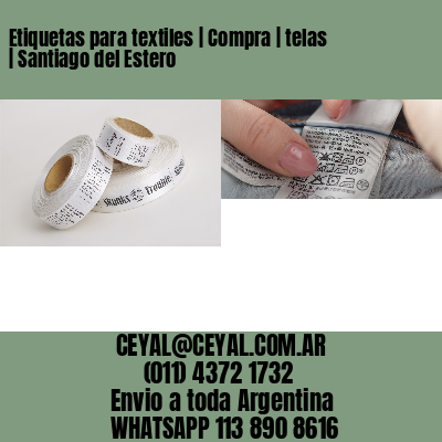 Etiquetas para textiles | Compra | telas | Santiago del Estero