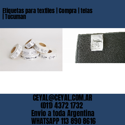 Etiquetas para textiles | Compra | telas | Tucuman