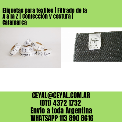 Etiquetas para textiles | Filtrado de la A a la Z | Confección y costura | Catamarca