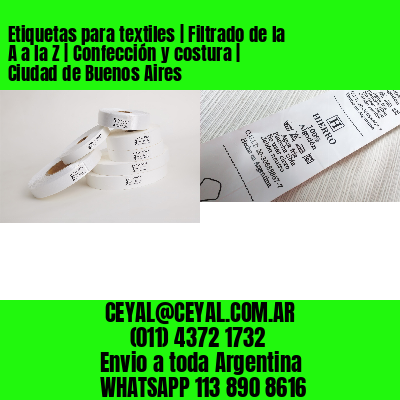 Etiquetas para textiles | Filtrado de la A a la Z | Confección y costura | Ciudad de Buenos Aires