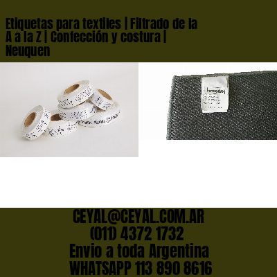 Etiquetas para textiles | Filtrado de la A a la Z | Confección y costura | Neuquen