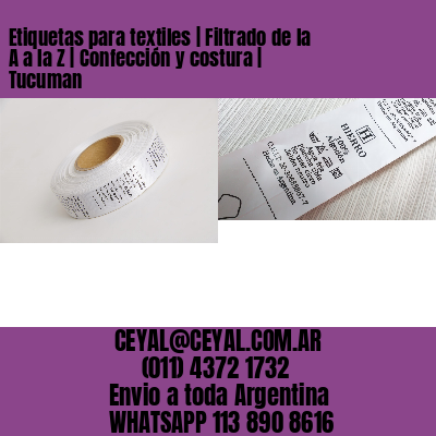 Etiquetas para textiles | Filtrado de la A a la Z | Confección y costura | Tucuman