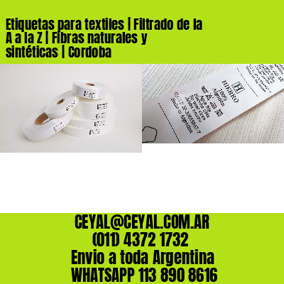 Etiquetas para textiles | Filtrado de la A a la Z | Fibras naturales y sintéticas | Cordoba