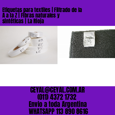 Etiquetas para textiles | Filtrado de la A a la Z | Fibras naturales y sintéticas | La Rioja