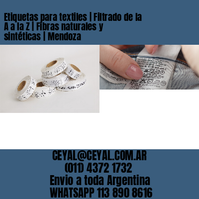 Etiquetas para textiles | Filtrado de la A a la Z | Fibras naturales y sintéticas | Mendoza