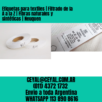 Etiquetas para textiles | Filtrado de la A a la Z | Fibras naturales y sintéticas | Neuquen