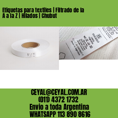 Etiquetas para textiles | Filtrado de la A a la Z | Hilados | Chubut