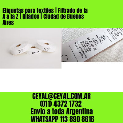 Etiquetas para textiles | Filtrado de la A a la Z | Hilados | Ciudad de Buenos Aires