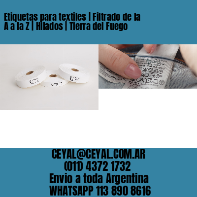 Etiquetas para textiles | Filtrado de la A a la Z | Hilados | Tierra del Fuego