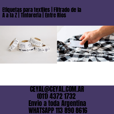 Etiquetas para textiles | Filtrado de la A a la Z | Tintoreria | Entre Rios