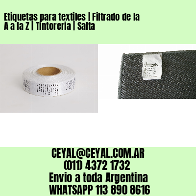 Etiquetas para textiles | Filtrado de la A a la Z | Tintoreria | Salta