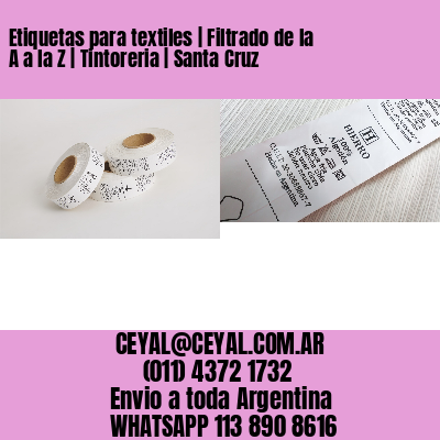 Etiquetas para textiles | Filtrado de la A a la Z | Tintoreria | Santa Cruz