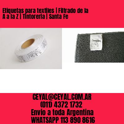 Etiquetas para textiles | Filtrado de la A a la Z | Tintoreria | Santa Fe