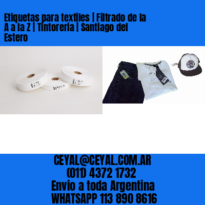 Etiquetas para textiles | Filtrado de la A a la Z | Tintoreria | Santiago del Estero