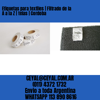 Etiquetas para textiles | Filtrado de la A a la Z | telas | Cordoba