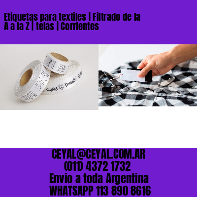 Etiquetas para textiles | Filtrado de la A a la Z | telas | Corrientes