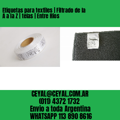 Etiquetas para textiles | Filtrado de la A a la Z | telas | Entre Rios