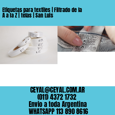 Etiquetas para textiles | Filtrado de la A a la Z | telas | San Luis