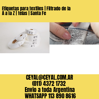 Etiquetas para textiles | Filtrado de la A a la Z | telas | Santa Fe