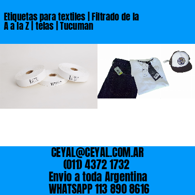 Etiquetas para textiles | Filtrado de la A a la Z | telas | Tucuman