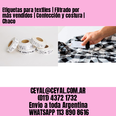 Etiquetas para textiles | Filtrado por más vendidos | Confección y costura | Chaco