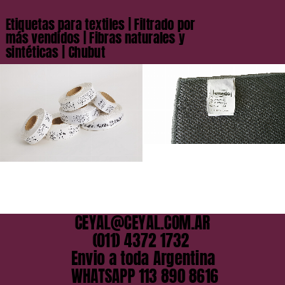 Etiquetas para textiles | Filtrado por más vendidos | Fibras naturales y sintéticas | Chubut