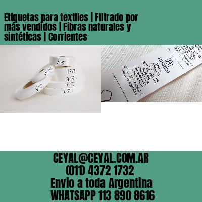 Etiquetas para textiles | Filtrado por más vendidos | Fibras naturales y sintéticas | Corrientes