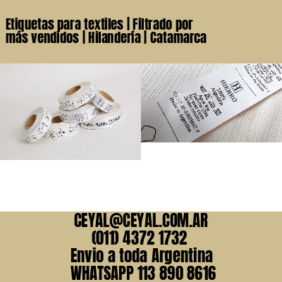 Etiquetas para textiles | Filtrado por más vendidos | Hilandería | Catamarca