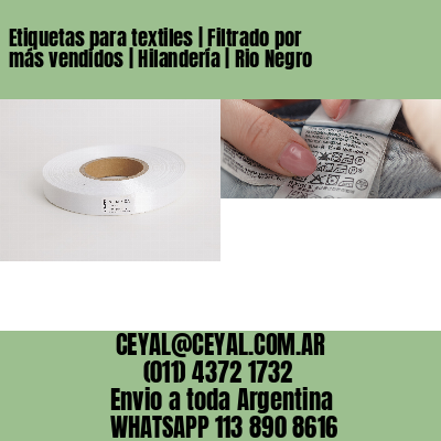 Etiquetas para textiles | Filtrado por más vendidos | Hilandería | Rio Negro