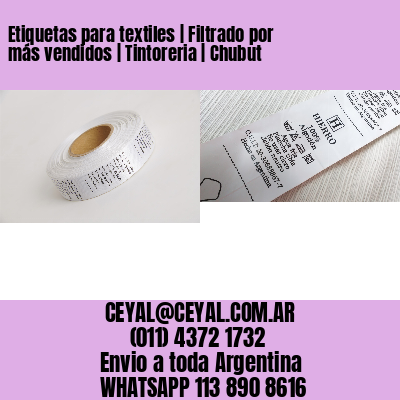 Etiquetas para textiles | Filtrado por más vendidos | Tintoreria | Chubut