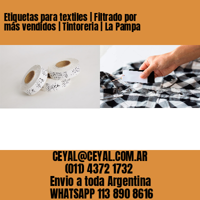 Etiquetas para textiles | Filtrado por más vendidos | Tintoreria | La Pampa