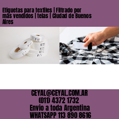 Etiquetas para textiles | Filtrado por más vendidos | telas | Ciudad de Buenos Aires