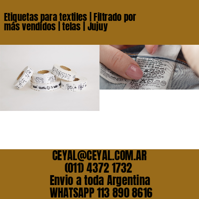 Etiquetas para textiles | Filtrado por más vendidos | telas | Jujuy