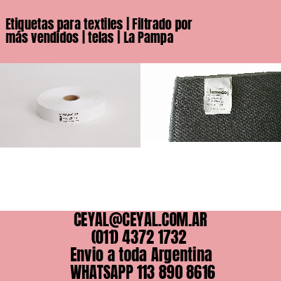 Etiquetas para textiles | Filtrado por más vendidos | telas | La Pampa